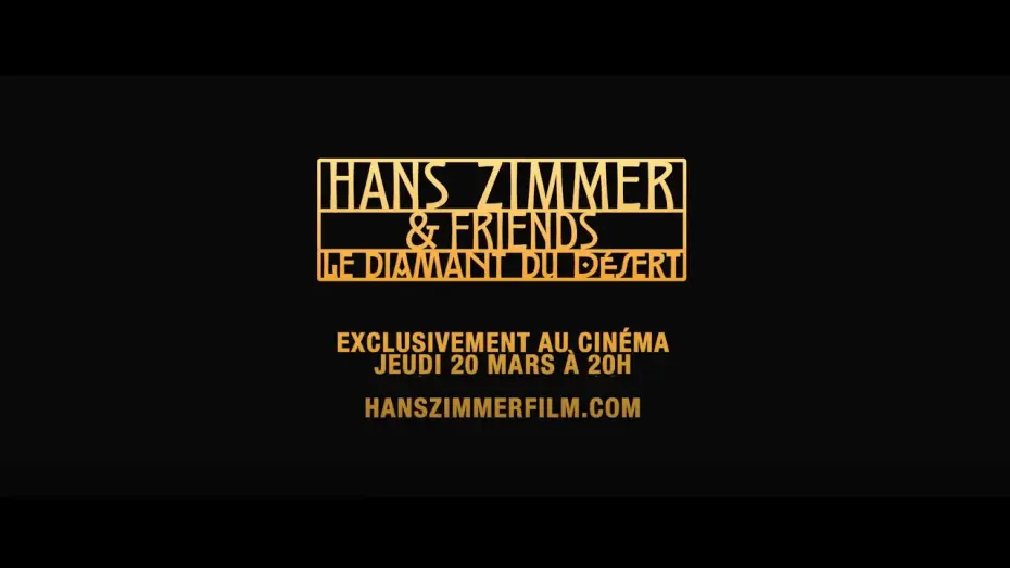 Видео к фильму Ханс Циммер и друзья: Бриллианты в пустыне | HANS ZIMMER & FRIENDS : LE DIAMANT DU D&Eacute;SERT - BANDE-ANNONCE