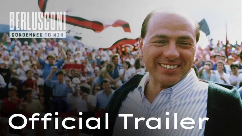 Видео к фильму Berlusconi: Condemned to Win | Official Trailer | Berlusconi: Condemned to Win