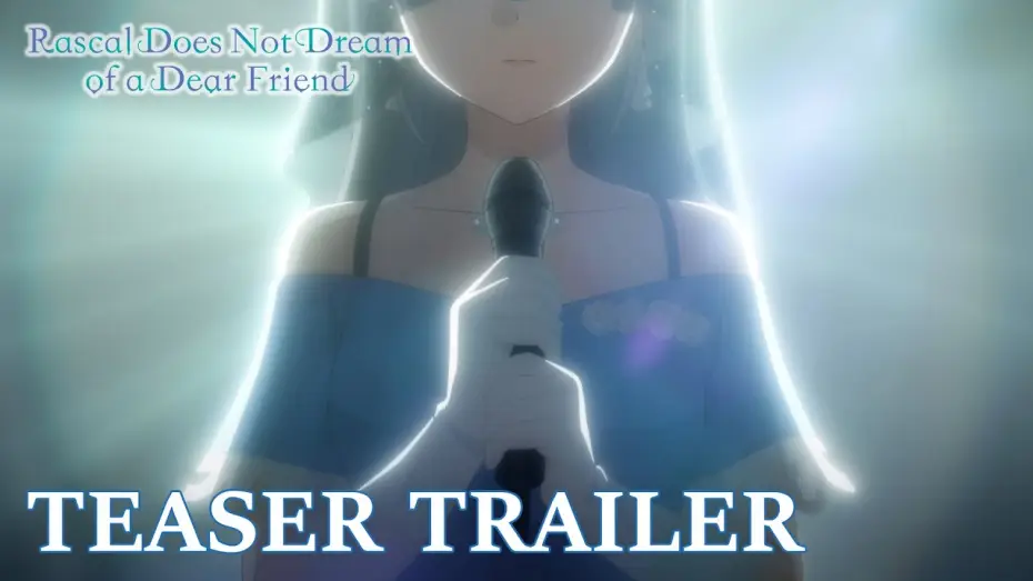 Видео к фильму 青春ブタ野郎はディアフレンドの夢を見ない | Teaser Trailer [Subtitled]
