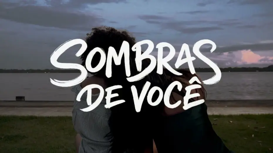 Видео к фильму Sombras De Voc&ecirc; | Sombras De Voc&ecirc; | Um Filme Curta-Metragem