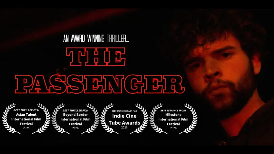 Видео к фильму The Passenger | The Passenger (2026) | Award Winning Short Film Thriller
