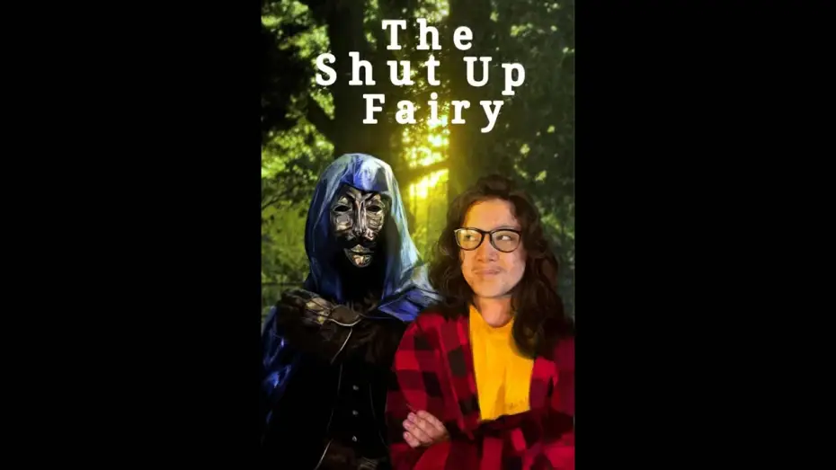 Видео к фильму The Shut Up Fairy — The Shut Up Fairy - FEATURE FILM