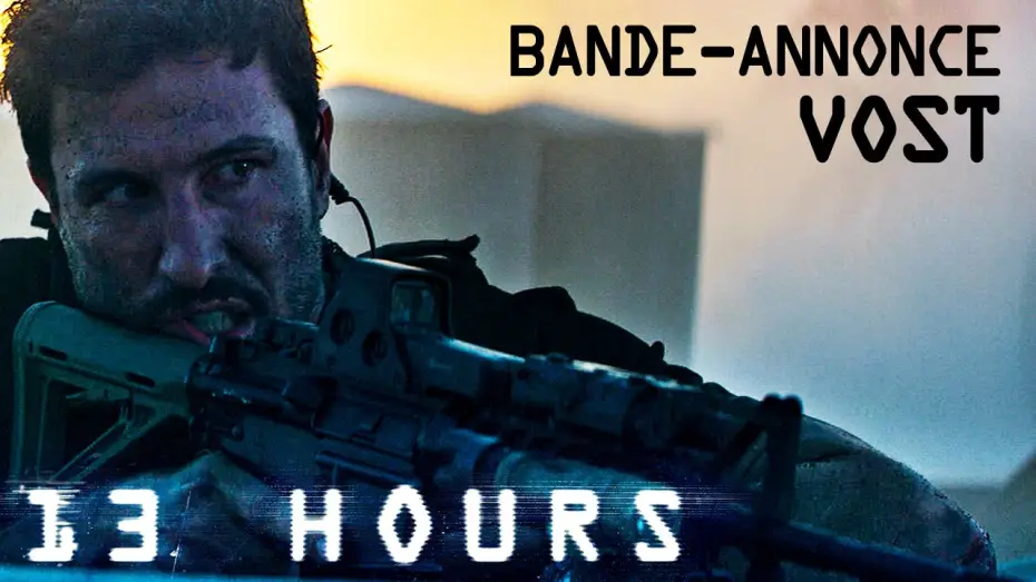 Видео к фильму 13 часов: Тайные солдаты Бенгази | 13 HOURS - Bande Annonce VOST