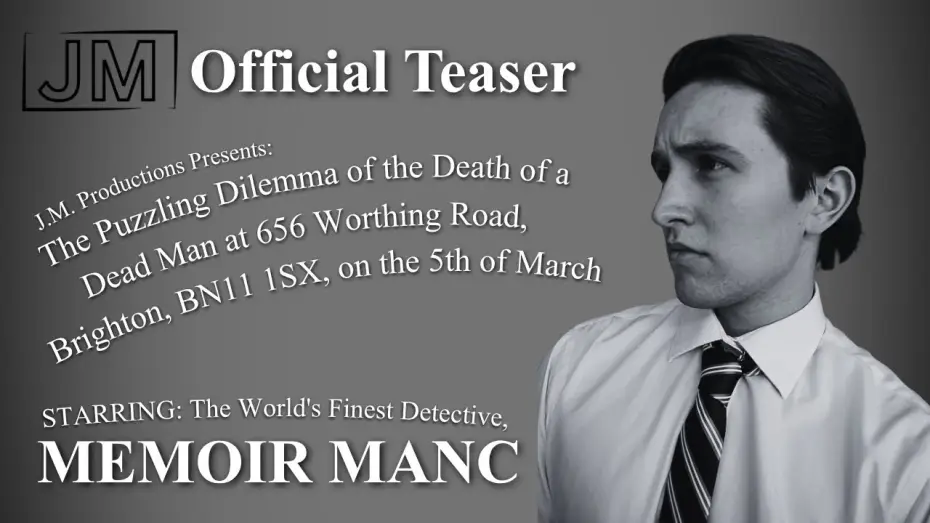 Видео к фильму The Puzzling Dilemma of the Death of a Dead Man at 656 Worthing Road, Brighton, BN11 1SX, on the 5th of March Starring: The World's Finest Detective, Memoir Manc | Memoir Manc: The Puzzling Dilemma (Teaser)