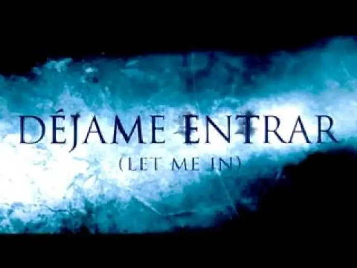 Видео к фильму Впусти меня. Сага — Déjame entrar (trailer)