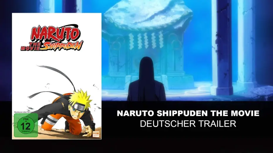 Видео к фильму Наруто (фильм четвёртый) | Naruto Shippuden The Movie (Deutscher Trailer) | HD | KSM Anime