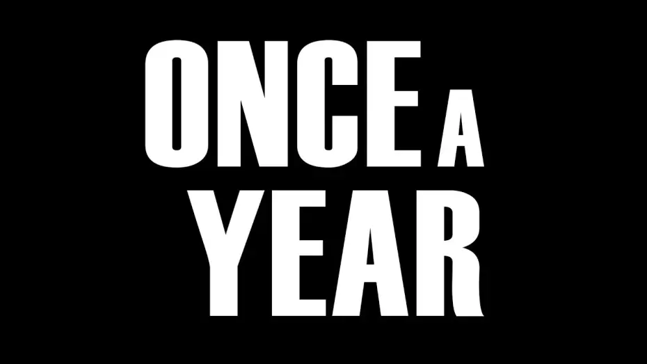 Видео к фильму Once A Year — Once A Year (2026)
