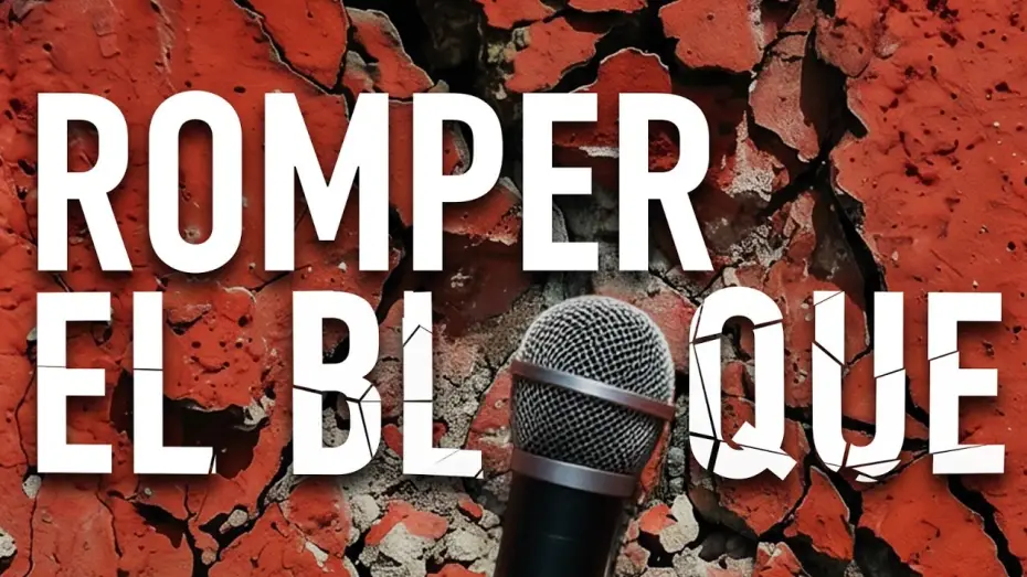 Видео к фильму Romper el bloque — 🎬 ROMPER EL BLOQUE: De la ilusión del 15M a Canal Red | TRÁILER