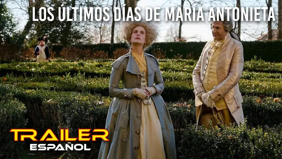 Видео к фильму Падение короны | Los &uacute;ltimos d&iacute;as de Mar&iacute;a Antonieta - Tr&aacute;iler espa&ntilde;ol