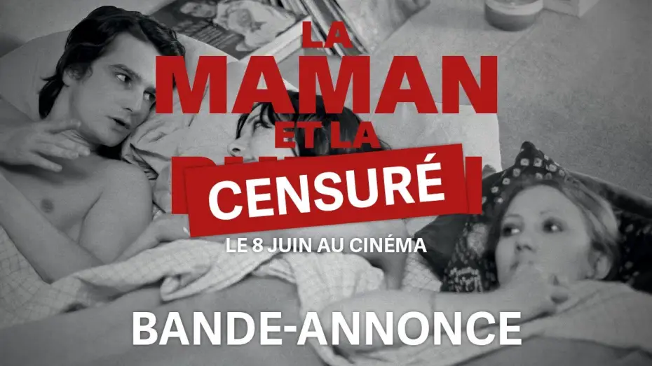 Видео к фильму Мамочка и шлюха — Bande-annonce censurée LA MAMAN ET LA PUTAIN de Jean Eustache (version restaurée 4K)