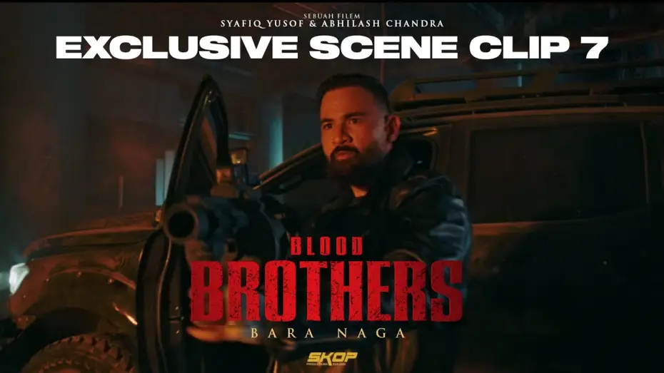 Видео к фильму Blood Brothers: Bara Naga | BLOOD BROTHERS : BARA NAGA - Assalamualaikum, Boom!