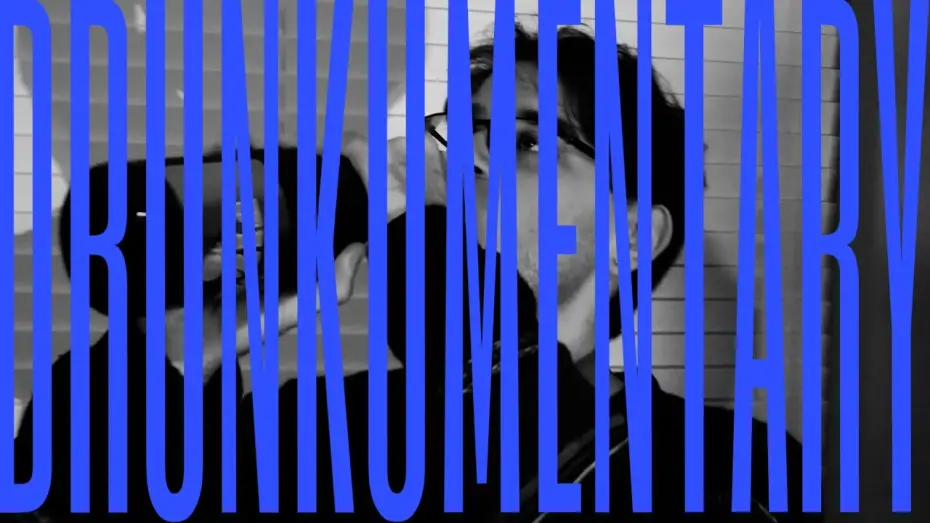 Видео к фильму drunkumentary | drunkumentary (2026)
