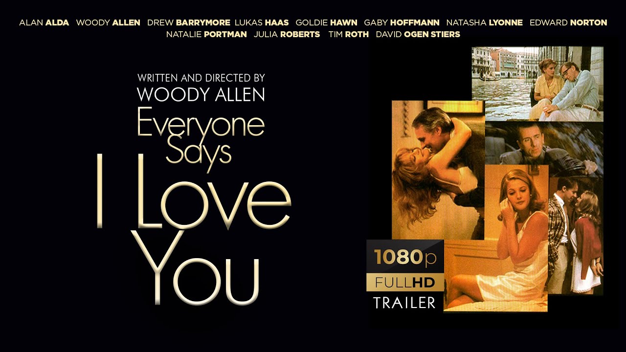 Видео к фильму Все говорят, что я люблю тебя | Everyone Says I Love You (1996) &bull; HD TRAILER (1080p)