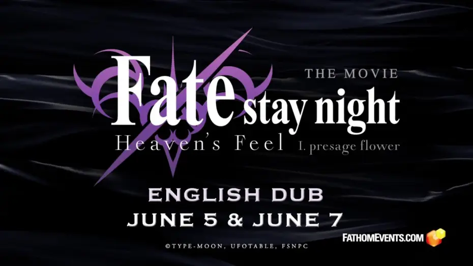 Видео к фильму Судьба/Ночь схватки: Прикосновение небес | Fate/stay night [Heaven's Feel] THE MOVIE I. presage flower English Dub Premiere - JUNE 5 & JUNE 7