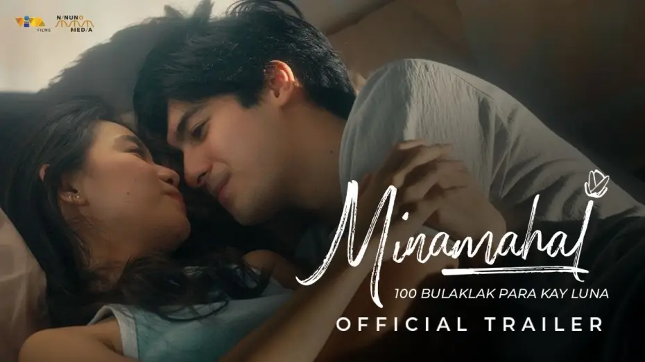 Видео к фильму Minamahal | MINAMAHAL: 100 Bulaklak Para Kay Luna Official Trailer