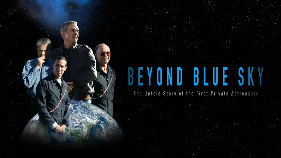 Видео к фильму Beyond Blue Sky: The Untold Story of the First Private Astronauts — BEYOND BLUE SKY: The Untold Story of the First Private Astronauts | Official Teaser
