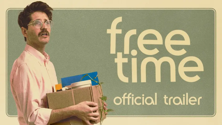 Видео к фильму Free Time | Official Trailer