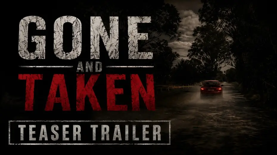 Видео к фильму Gone and Taken — Gone and Taken | Official Teaser 2026