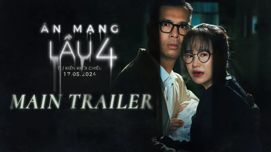 Видео к фильму Án Mạng Lầu 4 — ÁN MẠNG LẦU 4 | Main trailer | Khởi chiếu 17.05.2024