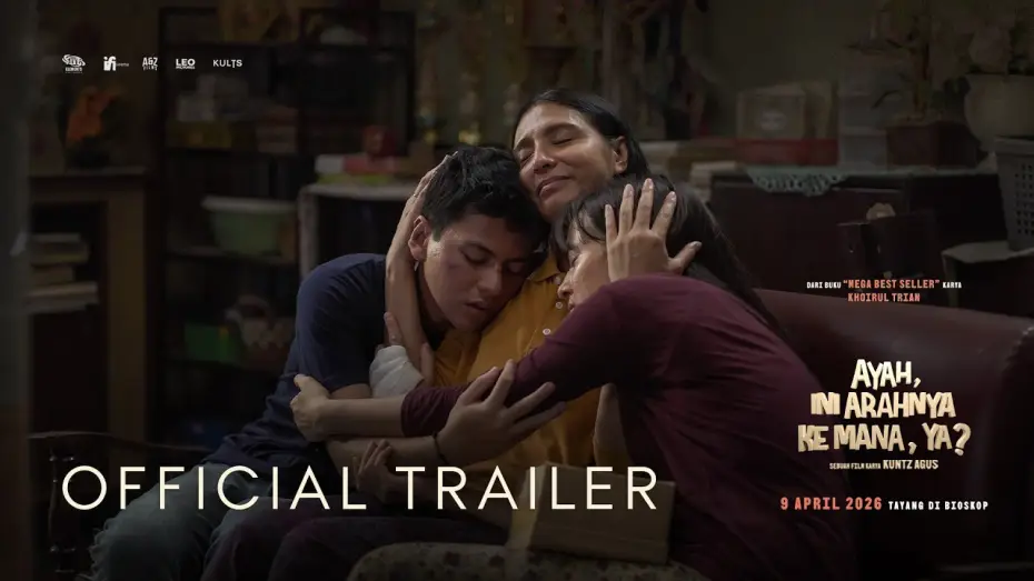 Видео к фильму Ayah, Ini Arahnya Ke Mana, Ya? | &ldquo;Ayah, Ini Arahnya ke Mana, Ya?&rdquo; - Official Trailer