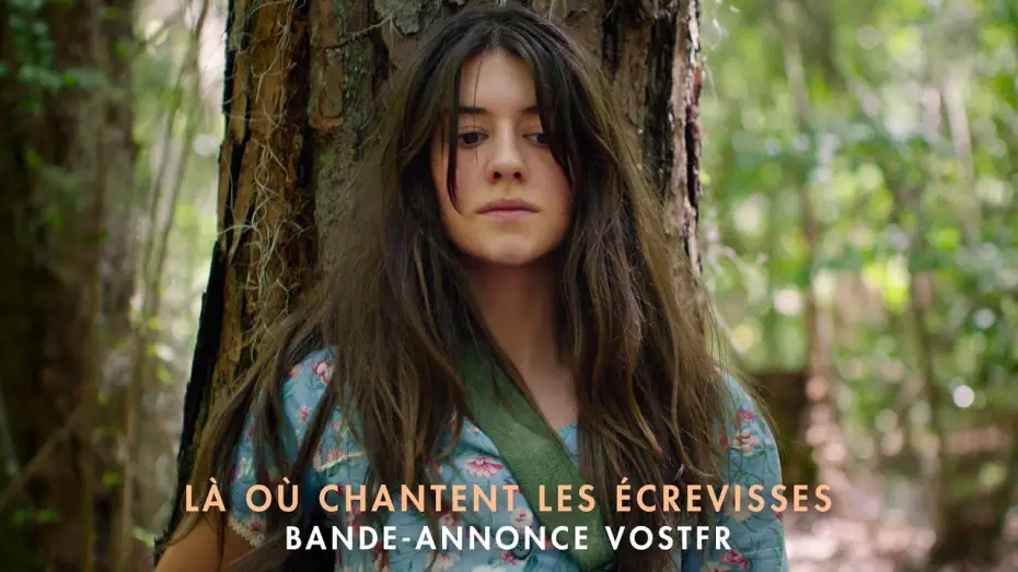 Видео к фильму Там, где раки поют — Là Où Chantent Les Écrevisses - Bande-annonce VOSTFR