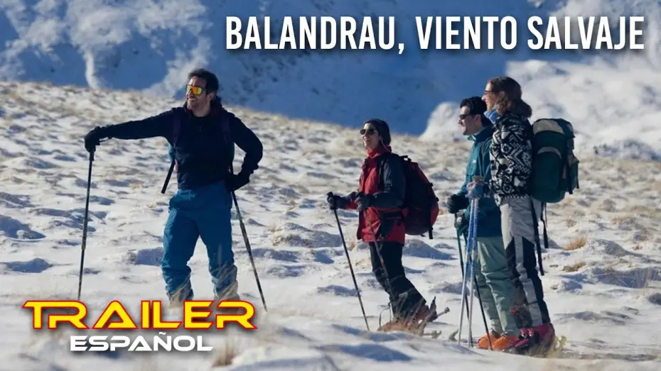Видео к фильму Balandrau, vent salvatge | Balandrau, viento salvaje - Tr&aacute;iler espa&ntilde;ol