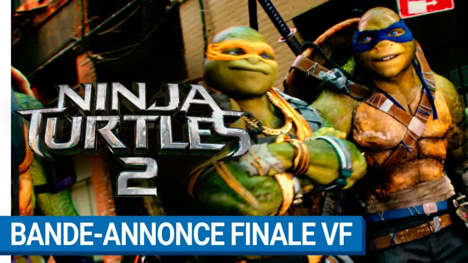Видео к фильму Черепашки-ниндзя 2 | NINJA TURTLES 2 - Bande-annonce finale VF [actuellement au cin&eacute;ma]