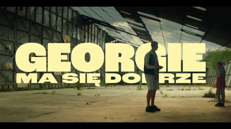 Видео к фильму Задира | GEORGIE MA SIĘ DOBRZE I zwiastun