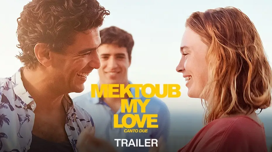Видео к фильму Mektoub, My Love: Canto Due | Mektoub My Love : Canto Due - Official Trailer HD