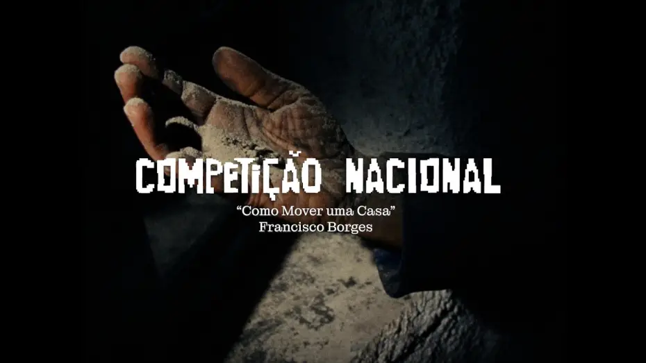 Видео к фильму Como Mover Uma Casa | Competição Nacional 2026 I Trailer I Como Mover Uma Casa