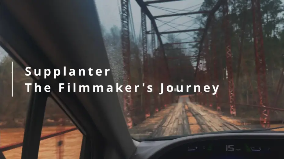 Видео к фильму Supplanter The Filmmaker's Journey | Supplanter the Filmmaker's Journey - trailer