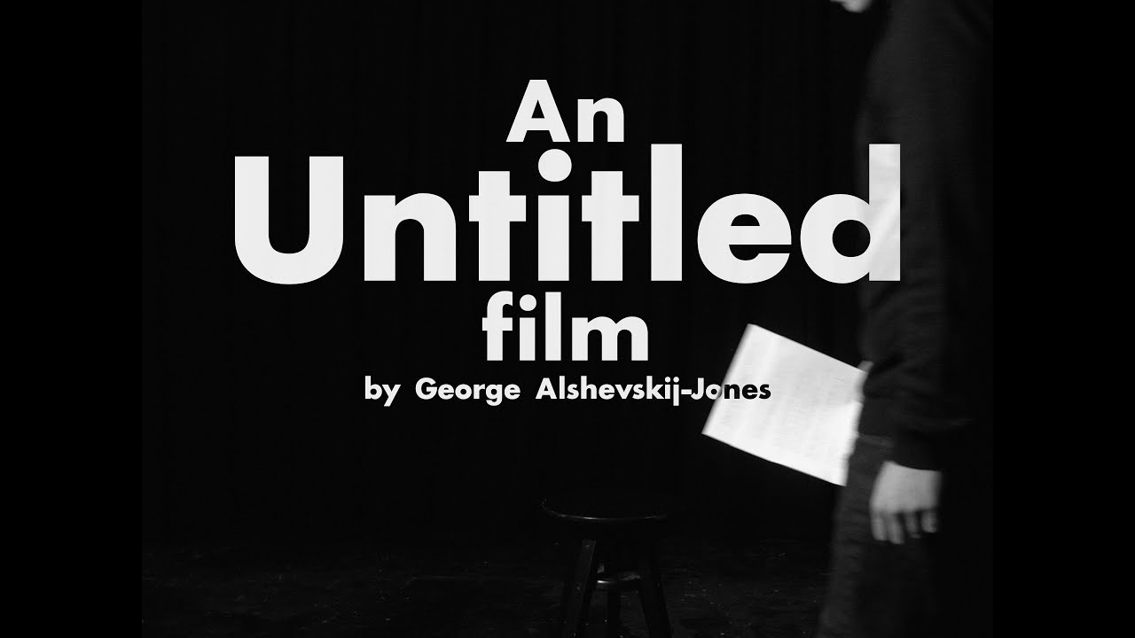 Видео к фильму An Untitled Film by George Alshevskij-Jones | An Untitled Film by George Alshevskij-Jones