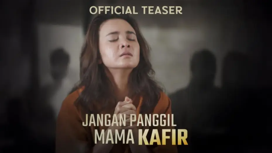 Видео к фильму Jangan Panggil Mama Kafir | Mama itu Baik, Tapi Gak Bisa Salat | Official Teaser Trailer Jangan Panggil Mama Kafir