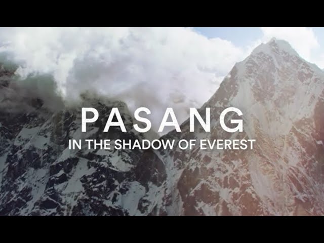 Видео к фильму Pasang: In the Shadow of Everest | PASANG:  In the Shadow of Everest - Trailer
