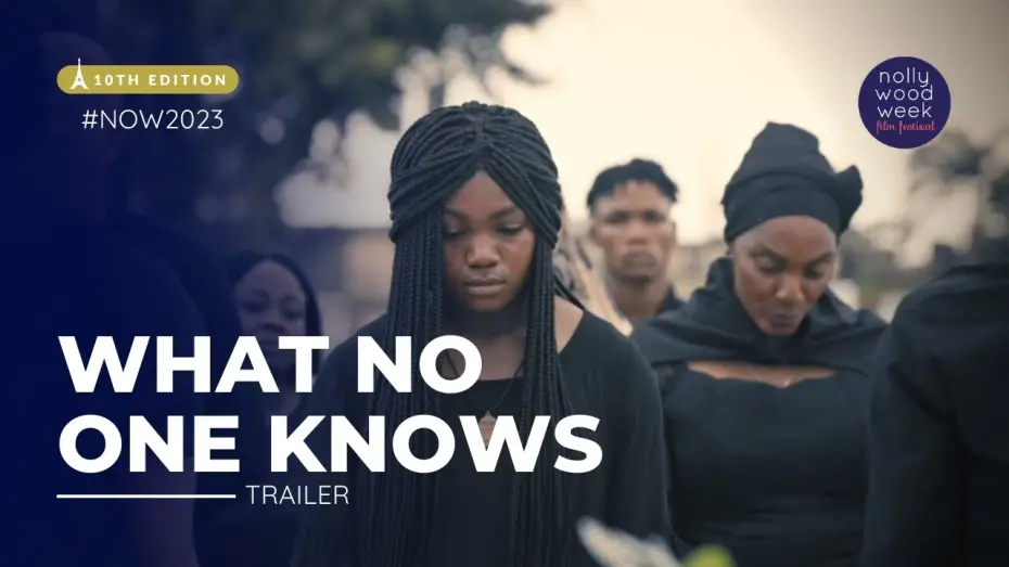 Видео к фильму What No One Knows | WHAT NO ONE KNOWS trailer | NollywoodWeek Film Festival (2023)