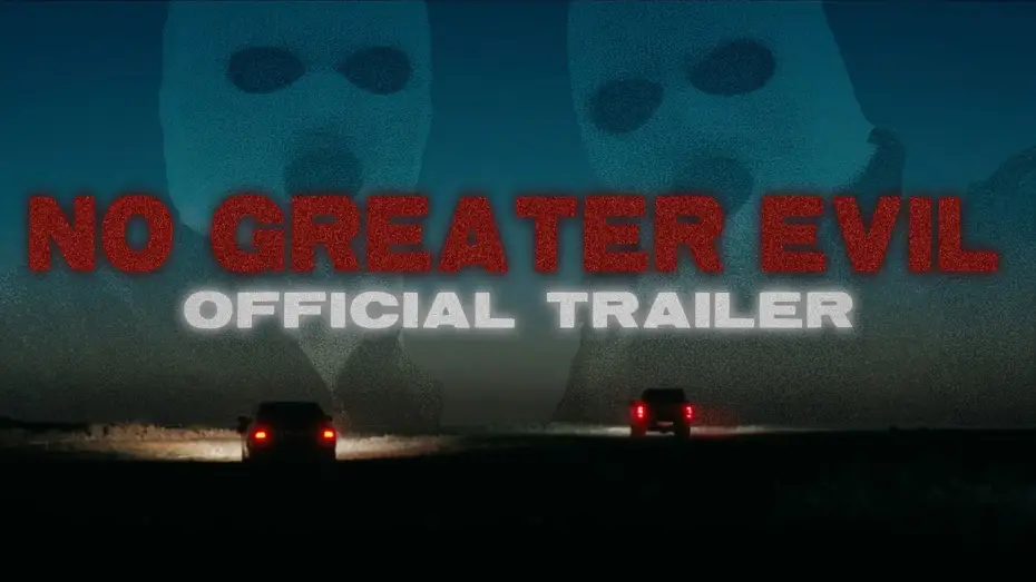Видео к фильму No Greater Evil — No Greater Evil - Teaser Trailer