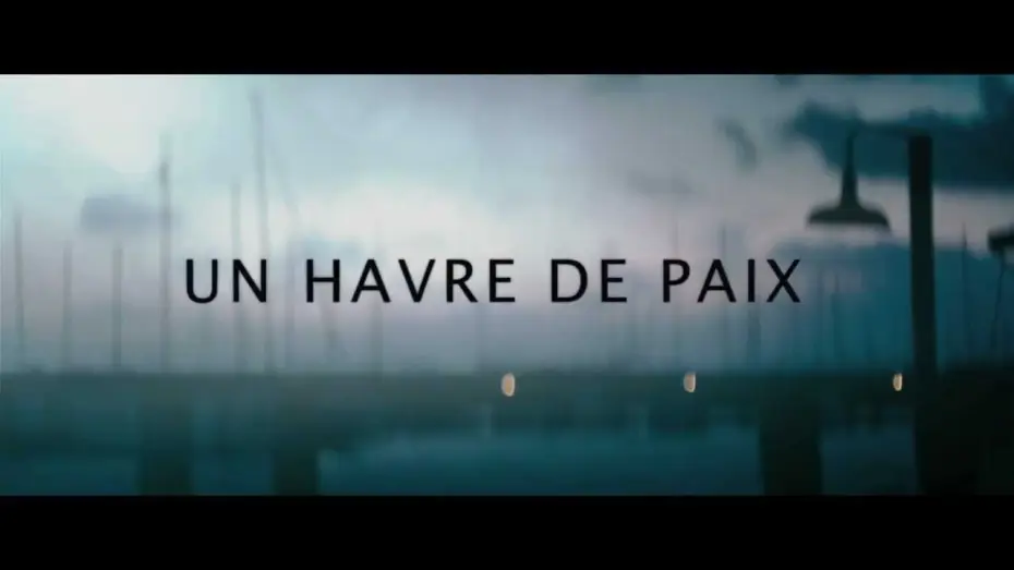 Видео к фильму Тихая гавань | Un havre de paix - bande-annonce officielle
