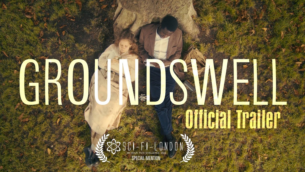 Видео к фильму Groundswell | Groundswell [Sci-Fi Short Film] - Official Trailer