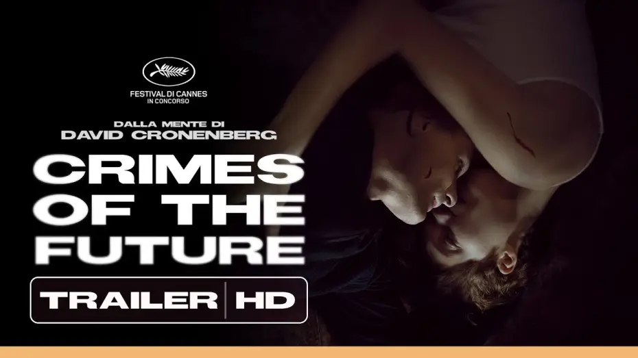 Видео к фильму Преступления будущего | CRIMES OF THE FUTURE il nuovo film di David Cronenberg dal 24 agosto al cinema | Trailer HD