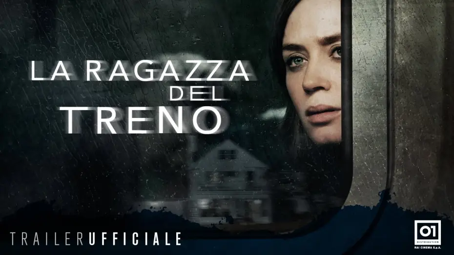 Видео к фильму Девушка в поезде | LA RAGAZZA DEL TRENO con Emily Blunt - Trailer Ufficiale ITA HD