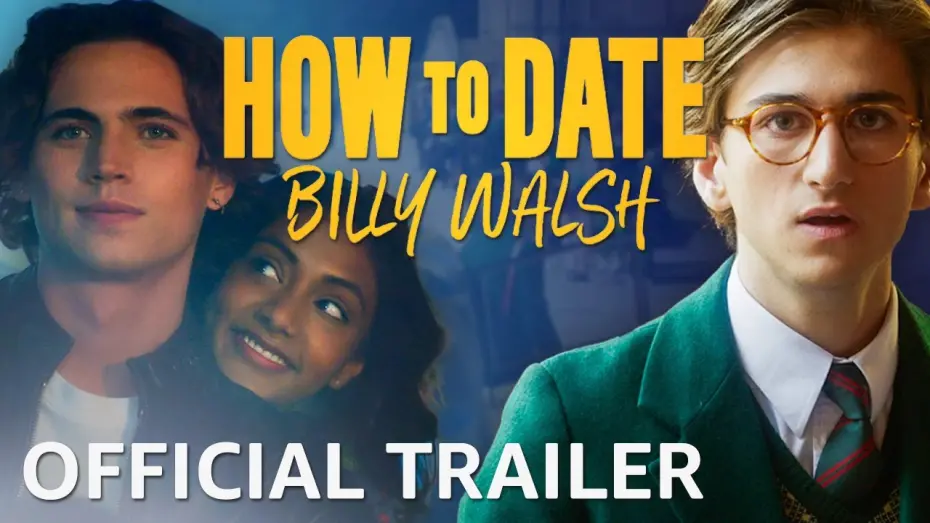 Видео к фильму How to Date Billy Walsh | Official Trailer