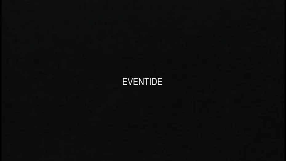 Видео к фильму Eventide — Eventide | short film (2026) Teaser