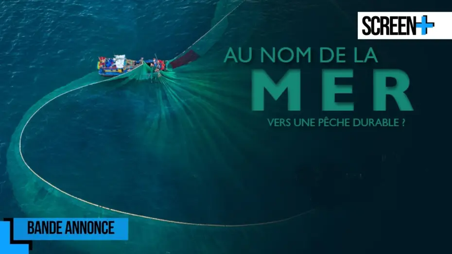 Видео к фильму Au nom de la mer : vers une p&ecirc;che durable ? | Au nom de la mer, vers une p&ecirc;che durable sur Ushua&iuml;a TV