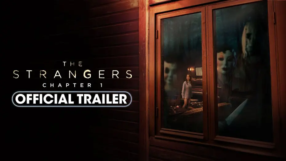 Видео к фильму The Strangers: Chapter 1 | Official Trailer