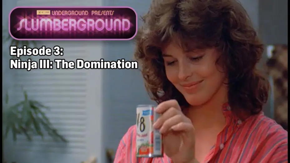 Видео к фильму Ниндзя III: Господство | TCM Underground Presents: Slumberground | Ninja III: The Domination ('84)