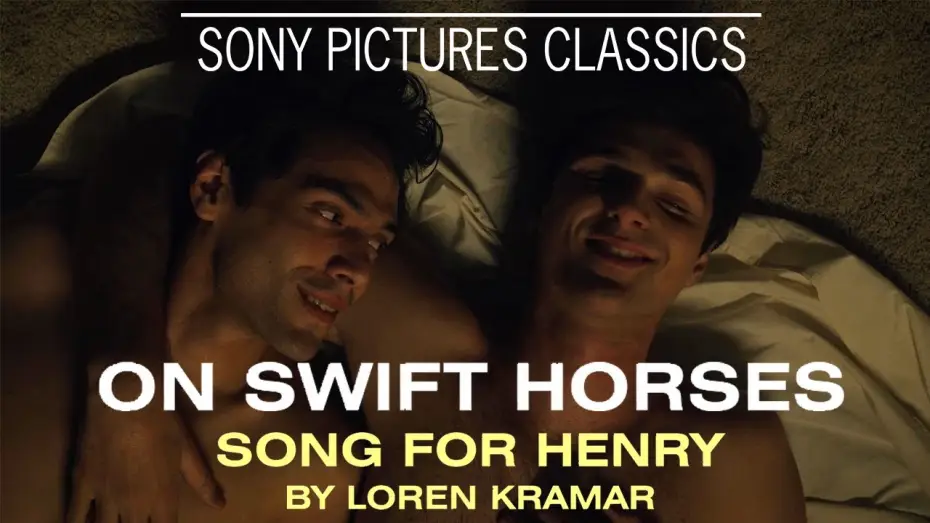 Видео к фильму На быстрых лошадях | "Song for Henry" by Loren Kramar | ON SWIFT HORSES Soundtrack