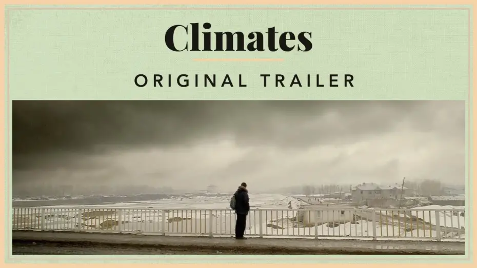 Видео к фильму Времена года | Climates - Original Trailer