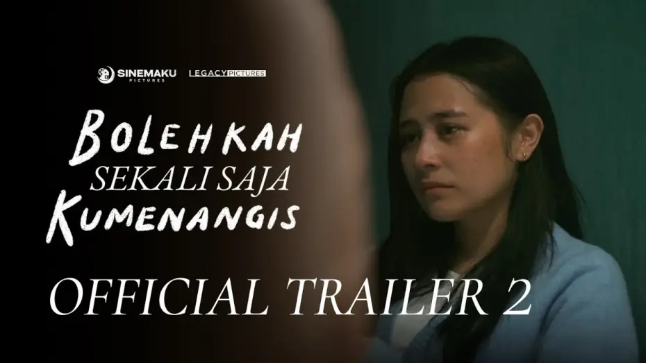 Видео к фильму Bolehkah Sekali Saja Kumenangis | Bolehkah Sekali Saja Kumenangis | Official Trailer 2