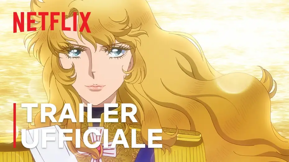 Видео к фильму The Rose of Versailles | Le rose di Versailles - Lady Oscar | Trailer ufficiale | Netflix Italia