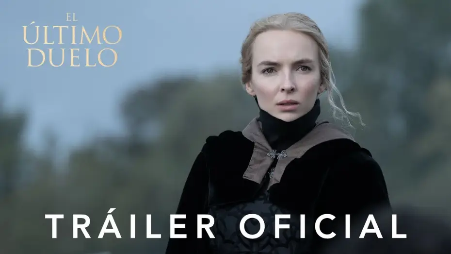 Видео к фильму Последняя дуэль | El &Uacute;ltimo Duelo | Tr&aacute;iler Oficial | HD